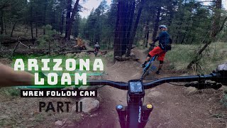 Arizona Loam Part II | Schultz Creek Follow...