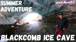 Summer Adventure to the Blackcomb Ice Cave   ...