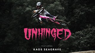 UNHINGED - Kaos Seagrave