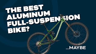 The Best Aluminum Full Suspension Bike? The...