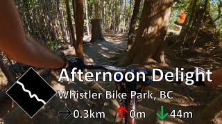 Afternoon Delight - Whistler Bike Park -...