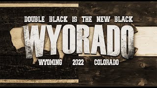 2022 WYORADO - Mountain Biking Wyoming &...