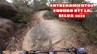ENTRENAMiENTO ENDURO BTT LA SELVA 2022, PURO...