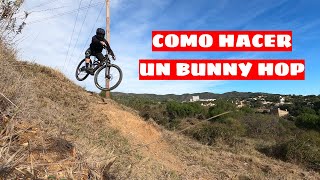 CÓMO HACER UN BUNNY HOP , MEJORA tu técnica MTB.