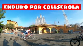 ENDURO mtb por COLLSEROLA !