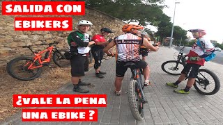 SALiDA con EBiKERS ! ¿ VALE la PENA comprarse...