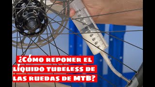 ¿Cómo reponer el líquido tubeless ?