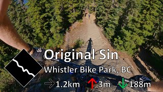 Original Sin - Whistler Bike Park - Whistler, BC