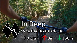 In Deep - Whistler Bike Park - Whistler, BC
