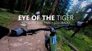 Keystone Bike Park - Eye Of The Tiger...