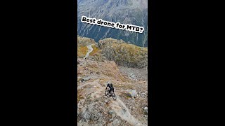 Best drone for MTB? 