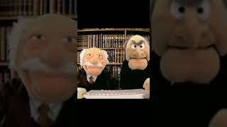 Statler and Waldorf! Buddies Trash Talking! ...