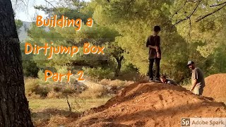 Building a Dirt Jump Box Time Lapse!Part 2