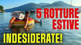 5 rotture estive indesiderate