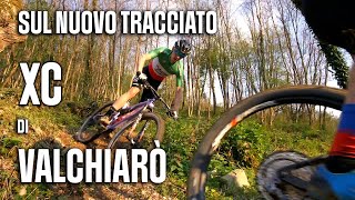 Sul nuovo tracciato XC di Valchiarò