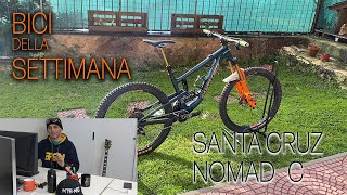 Bici della settimana: Santa Cruz Nomad C