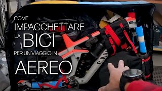 Come impacchettare la bici per un viaggio in aereo