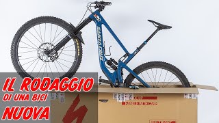 Il rodaggio di una bici nuova: freni,...