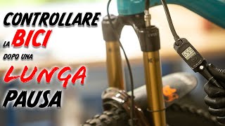 Controllare la bici dopo una lunga pausa (si...