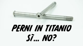 Perni in titanio, vale la pena?
