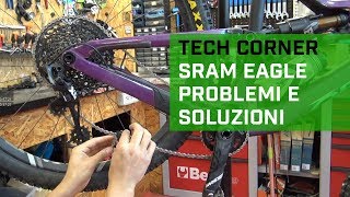 Trasmissione SRAM Eagle: problemi e soluzioni