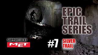 Epic Trail Series EP7: Silver Trail