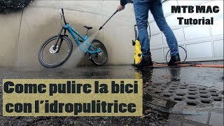 Come pulire la bici usando l'idropulitrice