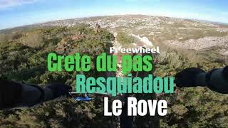 Crète du Pas/Resquiadou/le Rove/Freewheel