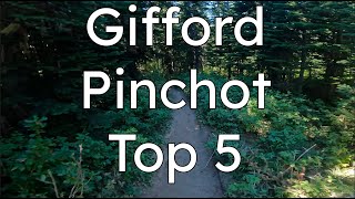 The Five BEST trails in the Gifford Pinchot...