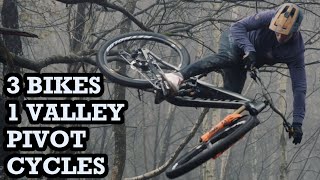 3 BIKES 1 VALLEY - PIVOT CYCLES ENGLAND WALES...