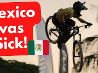 Mtb in Mexico was Epic 