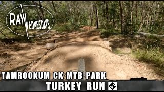 TURKEY RUN | TAMROOKUM CK MTB PARK | RAW...