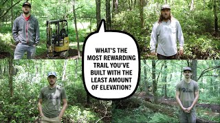 What's the most rewarding trail you've built...