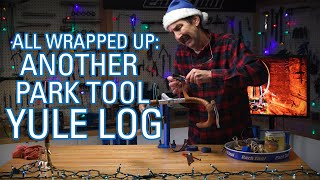 Christmas Wrapping: Another Park Tool Yule log