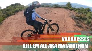 Vacarisses - Kill em all Aka Matatothom ⚫