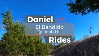 El Bandido | Quanah Hill, Full Trail Mountain...
