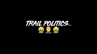 Trail Politics...
