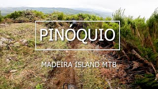 Madeira Island MTB 'PINOQUIO'