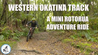 Western Okataina Track. A mini Rotorua adventure.