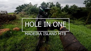 Madeira Island MTB 'HOLE IN ONE'