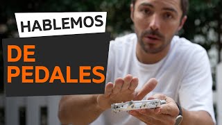 Hablemos de Pedales