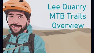 Lee Quarry Mountain Bike Trails - Overview -...