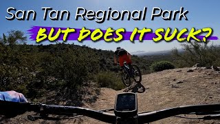 Does San Tan Mountain Biking Really Suck?...