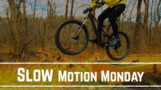 Slow Motion Monday