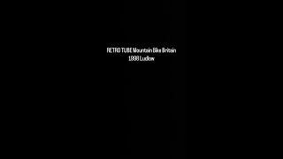 RETRO TUBE Mountain Bike Britain 1998 Ludlow...