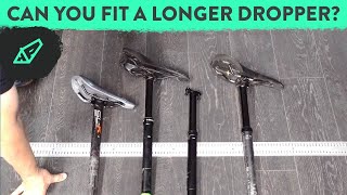 Can Your Frame Fit a Longer Dropper? - Getting...