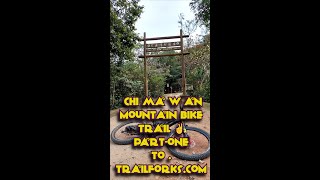 Chi Ma Wan mountain bike trail ✌Part-one to...