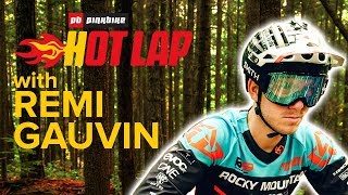 Remi Gauvin | Pinkbike Hot Laps