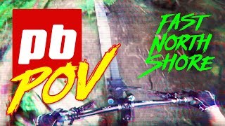 Riding North Shore Skinnies Fast