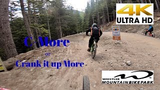 C-MORE or Crank it More Whistler Mountain...